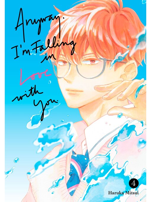 Title details for Anyway， I'm Falling in Love with You., Volume 4 by Haruka Mitsui - Available